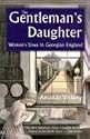 The Gentleman's Daughter: Women's Lives in Georgian England (Yale Nota Bene)