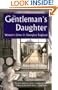 The Gentleman's Daughter: Women's Lives in Georgian England (Yale Nota Bene)