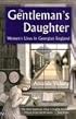 The Gentleman's Daughter: Women's Lives in Georgian England (Yale Nota Bene)