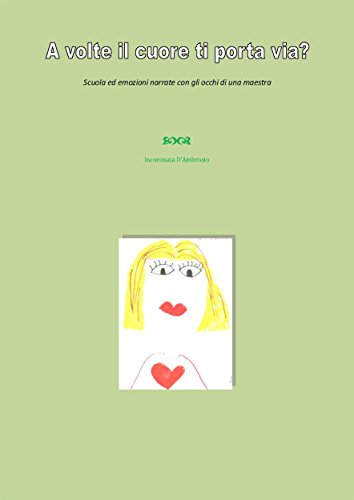 A volte il cuore ti porta via? (Italian Edition)