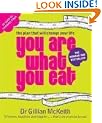 You Are What You Eat : The Plan that Will Change Your Life