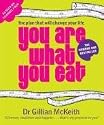 You Are What You Eat : The Plan that Will Change Your Life