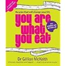 You Are What You Eat : The Plan that Will Change Your Life