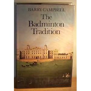 Badminton Tradition by Barry Campbell