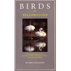 Birds of Yellowstone: A Practical Habitat Guide to the Birds of Yellowstone National Park--And Where to Find Them