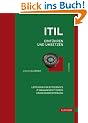 ITIL einf�hren und umsetzen: Leitfaden f�r effizientes IT-Management durch Prozessorientierung