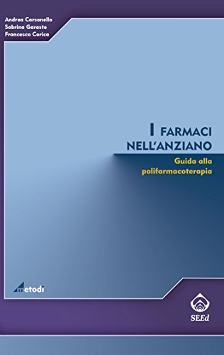 I farmaci nell'anziano. Guida alla polifarmacoterapia (Metodi) (Italian Edition)