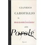 La manomissione delle paroledi Gianrico Carofiglio
