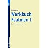 Werkbuch Psalmen, Bd.1, Die Psalmen 1 bis 72. BonD der Originalausgabe 2001