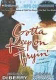 Gotta Keep on Tryin'