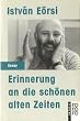 Erinnerungen an die sch�nen alten Zeiten
