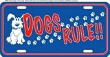 LP - 1204 Dogs RULE License Plates - X388