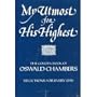 My Utmost for His Highest: Selections for the Year