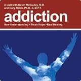 Addiction: New Understanding, Fresh Hope, Real Healing