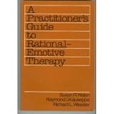 A practitioner's guide to rational-emotive therapy