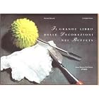 The Great Book of Decorations for Buffets by  Rossano Boscolo and Costantino Savio
