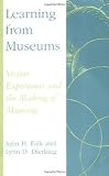 Learning from Museums: Visitor Experiences and the Making of Meaning (American Association for State and Local History) [Paperback] [2000] John H. Falk, Lynn D. Dierking