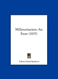 Millenarianism: An Essay (1855)