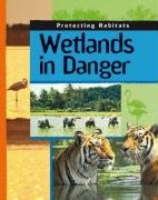 Image of: Wetlands in Danger (Protecting Habitats)