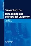 Transactions on Data Hiding and Multimedia Security V (Lecture Notes in Computer Science / Transactions on Data Hiding and Multimedia Security)