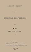 A Plain Account of Christian Perfection