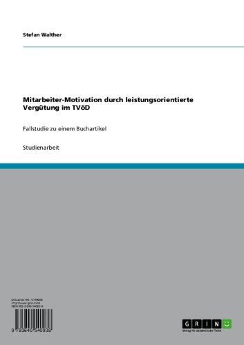 Mitarbeiter-Motivation durch leistungsorientierte Vergütung im TVöD: Fallstudie zu einem Buchartikel (German Edition)