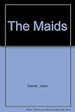 The maids ; and, Deathwatch : two plays