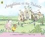 Angelina at the Palace (Angelina Ballerina)