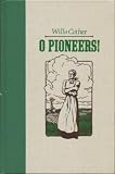O Pioneers! (The Worlds Best Reading)