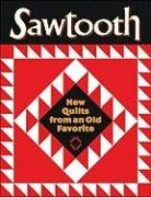 Sawtooth: New Quilts from an Old Favorite