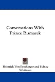 Conversations with Prince Bismarck