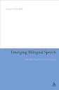 Emerging bilingual speech : from monolingualism to code-copying