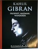 Prophet ; Madman ; Wanderer