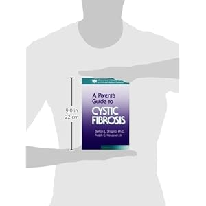 Parent's Guide to Cystic Fibrosis (University of Minnesota Guides to Birth & Childhood Disorders)