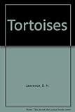 Tortoises
