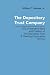 The Depository Trust Company: DTC's Formative Years and Creation of The Depository Tr...