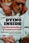 Dying Inside: The HIV/AIDS Ward at Limestone Prison (Law, Meaning, and Violence)