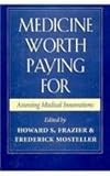 Medicine worth paying for : assessing medical innovations