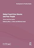 Global food-price shocks and poor people : themes and case studies