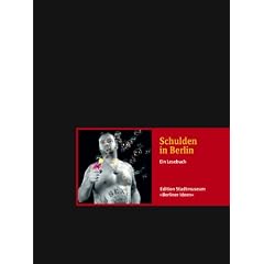 Schulden in Berlin: Ein Lesebuch