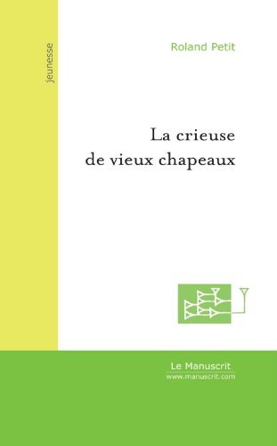 La Crieuse de vieux Chapeaux (FICTION) (French Edition)