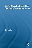 Media globalization and the Discovery Channel networks