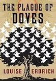 Plague of Doves (08) by Erdrich, Louise [Hardcover (2008)]