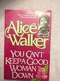 You Can`t Keep a Good Woman Down