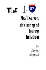 The I-57 Murderer: The Story of Henry Brisbon