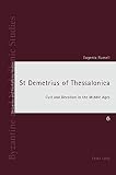 St. Demetrius of Thessalonica : cult and devotion in the Middle Ages