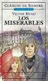 Los Miserables/Les Miserables (Clasicos De Siempre / Foever Classics) (Spanish Edition)