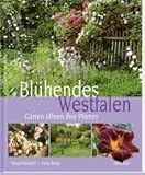 Bl&uuml;hendes Westfalen: G&auml;rten &ouml;ffnen ihre Pforten - Ursel Borstell, Anja Birne
