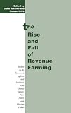 Rise and Fall of Revenue Farming : Business Elites and the Emergence of the Modern State in Southeast Asia