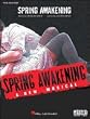 Spring Awakening - A New Musical (Vocal Selections) Songbook